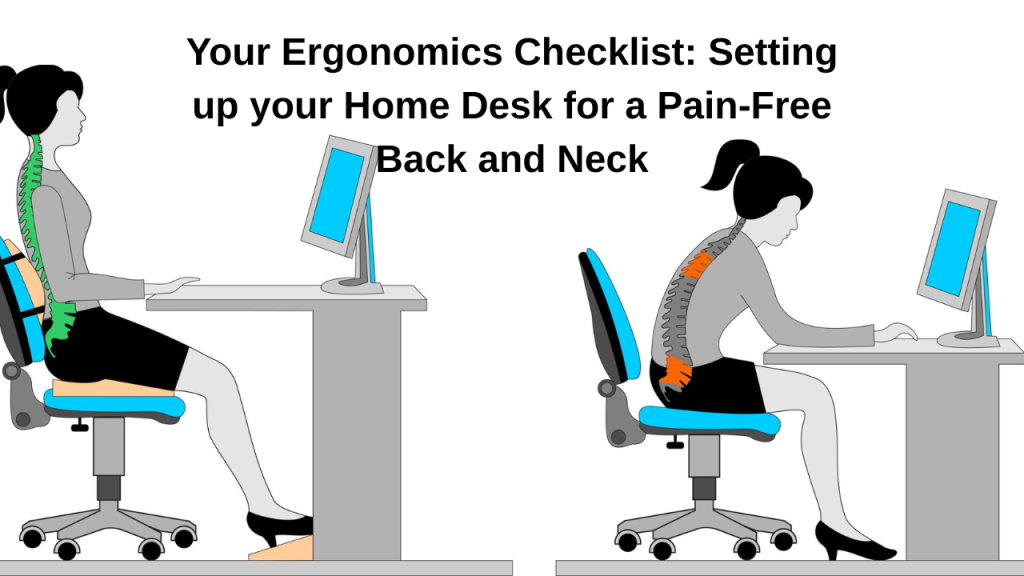 Your Ergonomics Checklist: Setting Up Your Home Desk for a Pain Free ...